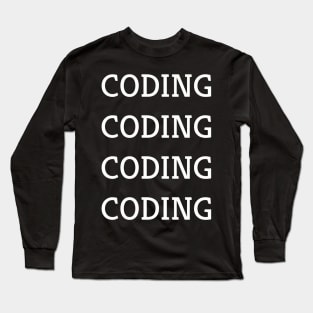 Coding Coding Coding Coding Long Sleeve T-Shirt